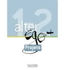 Alter Ego +A1/A2 Projets