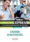 Objectif Express 1 Ne : Cahier D'activités