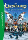 LES LÉGENDAIRES TOME 2. LES ÉPREUVES DU GARDIEN