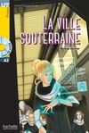LA VILLE SOUTERRAINE + CD AUDIO MP3