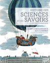 HISTOIRE DES SCIENCES ET DES SAVOIRS - TOME 1: DE LA RENAISSANCE AUX LUMIERES