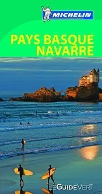 Le Guide Vert Pays Basque (France, Espagne) Et Navarre