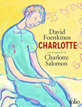 Charlotte (Édition Ilustrée Avec Des Gouaches de Charlotte Solomon)