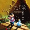LES TROIS GRANS DE RIZ