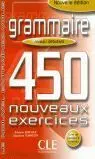 Grammaire 450. Noveaux Exercices. Niveau Débutant