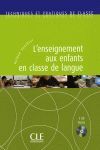L'ENSEIGNEMENT AUX ENFANTS EN CLASSE DE LANGUE. CON CD-ROM