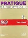 Pratique Conjugaison B1-B2. 650 Exercices (Corrigés Inclus)