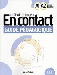 En Contact-Niveau A1/A2 Guide Pedagogique