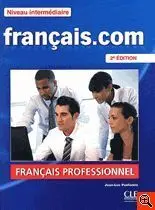 Français. com Intermédiare 2Ème Éd. - Livre - Cd Rom