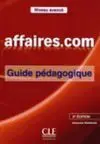 Affaires. com Niveau Avancé 2º Edition - Guide Pédagogique