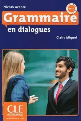 Grammaire en Dialogues - Niveau Avancé Avec Audio Cd
