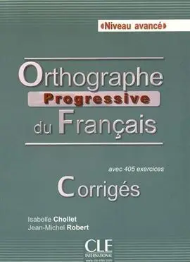 Orthographe Progressive Du Francaisniveau Avancé Corriges