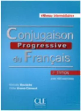 Conjugaison Progressive Du Français + Cd. Niveau Intermédiaire. 2Ème Édition