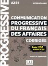 COMMUNICATION PROGRESSIVE DU FRANÇAIS DES AFFAIRES - NIVEAU INTERMÉDIAIRE - CORR