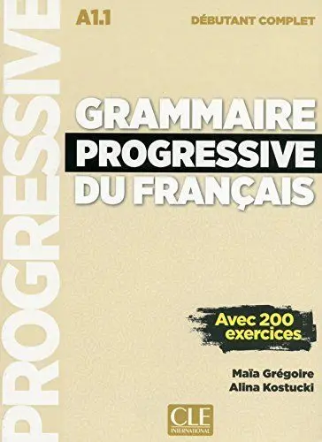Grammaire Progressive Du Français Débutant - A1. 1