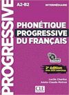 PHONÉTIQUE PROGRESSIVE DU FRANÇAIS INTERMÉDIAIRE A2-B2 - 3º ED- 2017
