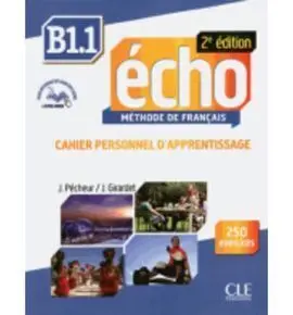Echo. B1. 1. Cahier. Methode de Français