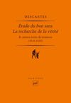 ETUDE DU BON SENS : LA RECHERCHE DE LA VÉRITÉ ET AUTRES RÉCITS DE JEUNESSE (1616-1631)