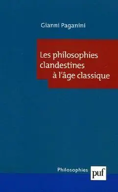 Les Philosophies Clandestines de L'age Classique