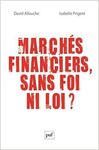 MARCHÉS FINANCIERS, SANS FOI NI LOI ?