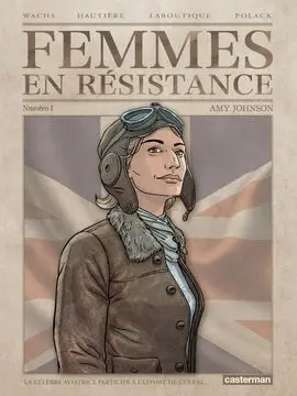 Femmes en Résistance, Tome 1 : Amy Johnson