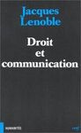 DROIT ET COMMUNICATION: LA TRANSFORMATION DU DROIT CONTEMPORAIN
