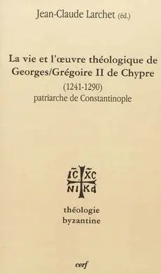La Vie Et L´oeuvre de Georges. Gregoire Ii de Chypre (1241-1290)