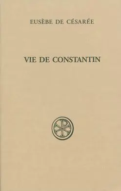Sources Chrétiennes Nº 559. Vie de Constantin