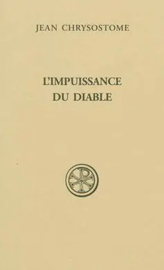 Sources Chrétiennes Nº 560. L´impuissance Du Diable