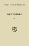 LES NOMS DIVINS. LA THÉOLOGIE MYSTIQUE, TOME 1 (COLLECTION SOURCES CHRÉTIENNES - N° 578)