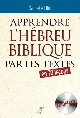 Apprendre L'hébreu Biblique Par les Textes (1Cd Audio) (Outils Bibliques)