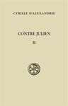 CONTRE JULIEN, II (COLLECTION SOURCES CHRÉTIENNES - N° 582)