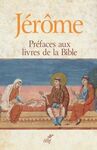 PRÉFACES AUX LIVRES DE LA BIBLE (SC 592)