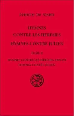Hymnes Contre les Hérésies. Hymnes Contre Julien-Tome Ii (Sc 590)