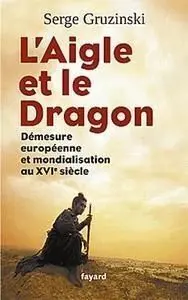 L'aigle Et le Dragon