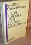L'EGLISE CATHOLIQUE ET LES RELATIONS INTERNATIONALES
