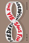 UNE VIE SANS FIN