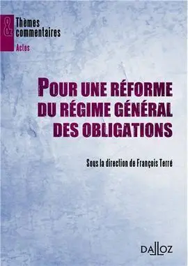 Pour Une Réforme Du Régime Général Des Obligations