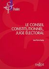 LE CONSEIL CONSTITUTIONNEL, JUGE ÉLECTORAL.