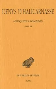 Antiquités Romaines. Tome Vi. Livre Vi