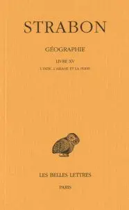 Géographie. Tome Xii. Livre Xvl'inde, L'ariane Et la Perse