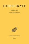 HIPPOCRATE. TOME XVI,  PROBLÈMES HIPPOCRATIQUES