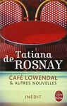 CAFE LOWENDAL ET AUTRES NOUVELLES