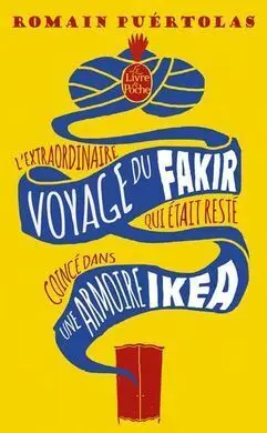 L'extraordinaire Voyage Du Fakir Qui Était Resté Coincé Dans Une Armoire Ikea
