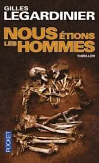 Nous Etions les Hommes