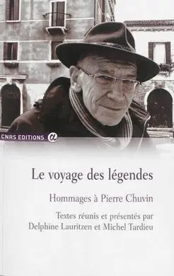 Le Voyage Des Légendes. Hommage à Pierre Chuvin