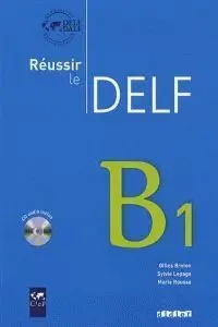 Réussir le Delf : B1 +Cd Audio)