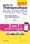 GUIDE DE THÉRAPEUTIQUE PERLEMUTER 2017 (LIVRE + APPLICATION)  9º ED.
