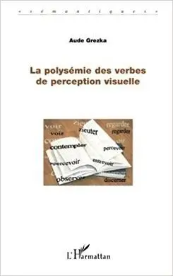 La Polysémie Des Verbes de Perception Visuelle