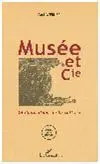 Musee Et Cie. Globalisation de la Culture